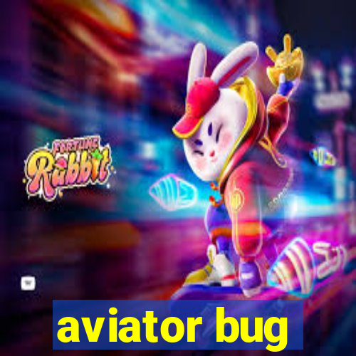 aviator bug